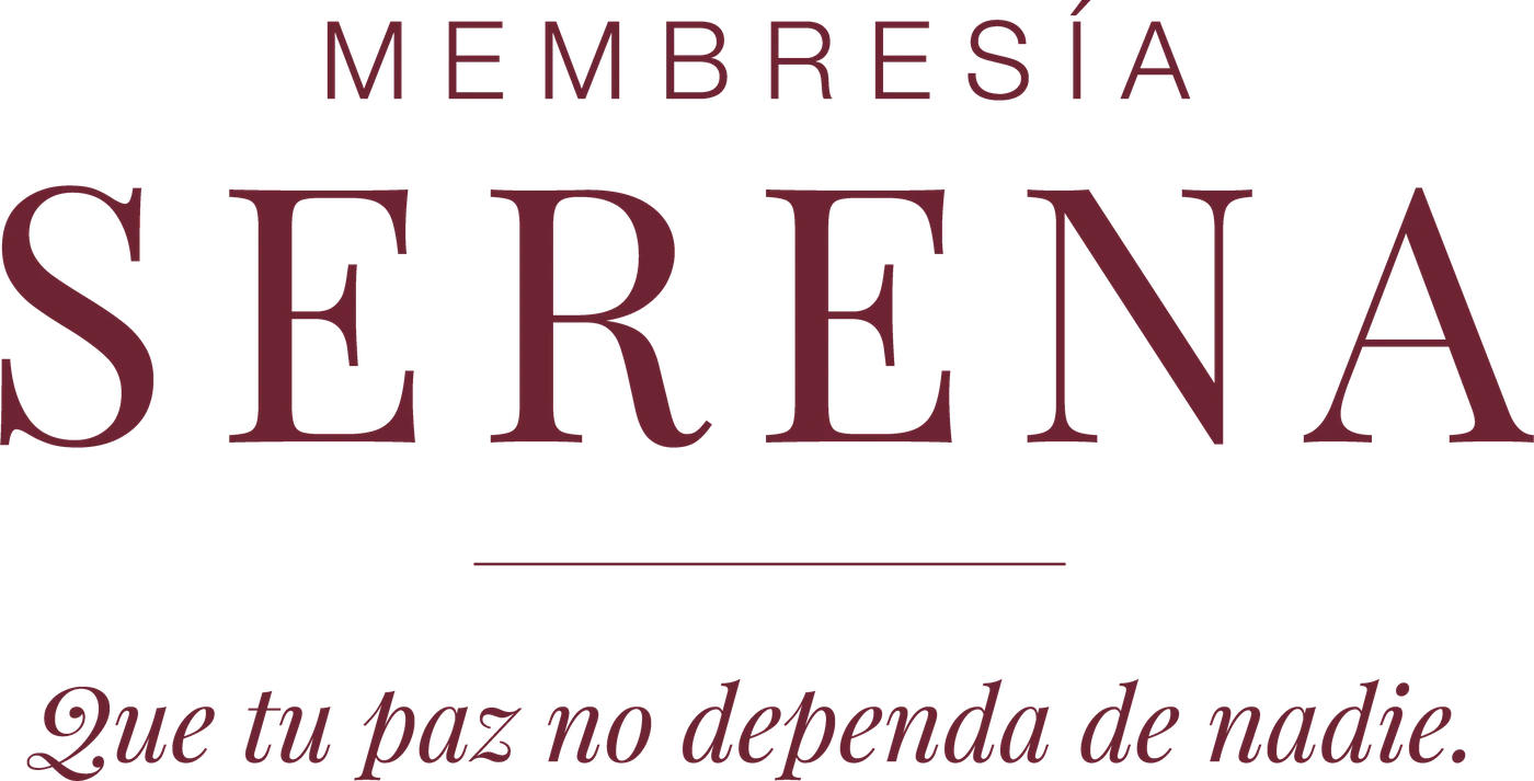 Membresía Serena. Que tu paz no dependa de nadie.